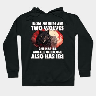 I'm Filled With IBS Wolves Hoodie